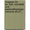 Magazin Für Ev.-luth. Homiletik Und Pastoraltheologie, Volumes 20-21... door Ohio Evangelical Lutheran Synod Of Missouri