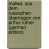 Malwa. Aus dem Russischen übertragen von Arthur Luther (German Edition) door Gor-Kii Maksim