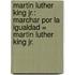 Martin Luther King Jr.: Marchar Por La Igualdad = Martin Luther King Jr.