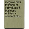McGraw-Hill's Taxation of Individuals & Business Entities + Connect Plus by Brian Spilker