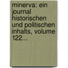 Minerva: Ein Journal Historischen Und Politischen Inhalts, Volume 122... by Johann Wilhelm Von Archenholz