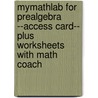 Mymathlab for Prealgebra --Access Card-- Plus Worksheets with Math Coach door John Tobey