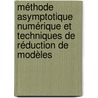 Méthode Asymptotique Numérique et Techniques de Réduction de Modèles by Faiza Boumediene