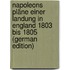 Napoleons Pläne Einer Landung in England 1803 Bis 1805 (German Edition)