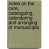 Notes on the Care, Cataloguing, Calendaring and Arranging of Manuscripts by J.C. Fitzpatrick