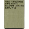 Notes on the Preface to the Rhemish Testament, (Printed in Dublin, 1813) by Henry [Cotton