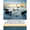 Notice Historique Et Descriptive Du Chemin De Fer De Montauban Rodez ... by Unknown