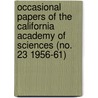 Occasional Papers of the California Academy of Sciences (No. 23 1956-61) door California Academy of Sciences