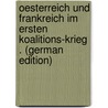 Oesterreich Und Frankreich Im Ersten Koalitions-Krieg . (German Edition) by Luckwaldt Friedrich