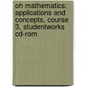 Oh Mathematics: Applications And Concepts, Course 3, Studentworks Cd-Rom door McGraw-Hill