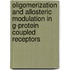 Oligomerization and Allosteric Modulation in G-Protein Coupled Receptors