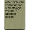 Osterreichische Zeitschrift Für Stomatologie, Volume 7 (German Edition) by Österreichischer Zahnärzte Verein