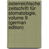 Osterreichische Zeitschrift Für Stomatologie, Volume 9 (German Edition) door Österreichischer Zahnärzte Verein