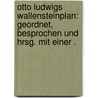 Otto Ludwigs Wallensteinplan: Geordnet, besprochen und hrsg. Mit einer . by Eduard Eick Hugo