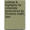 Outlines & Highlights For Corporate Governance By Christine Mallin, Isbn by Cram101 Textbook Reviews