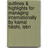 Outlines & Highlights For Managing Internationally By Kamal Fatehi, Isbn