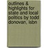 Outlines & Highlights For State And Local Politics By Todd Donovan, Isbn