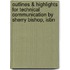 Outlines & Highlights For Technical Communication By Sherry Bishop, Isbn