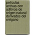 Películas activas con aditivos de origen natural derivados del orégano