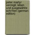 Peter Martyr Vermigli: Leben Und Ausgewählte Schriften (German Edition)