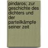 Pindaros; Zur Geschichte Des Dichters Und Der Parteilkämpfe Seiner Zeit door Mommsen 1819-1900