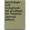 Psychologie Und Metaphysik: Die Grundlage Der Induktion (German Edition) door Lachelier Jules