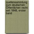 Quellensammlung zum Deutschen Öffentlichen Recht Seit 1848, erster Band