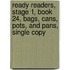 Ready Readers, Stage 1, Book 24, Bags, Cans, Pots, and Pans, Single Copy
