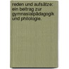 Reden und Aufsätze: Ein Beitrag zur Gymnasialpädagogik und Philologie. by Ludwig Döderlein