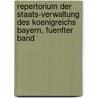 Repertorium der Staats-Verwaltung des Koenigreichs bayern, fuenfter Band door Georg Ferdinand Döllinger