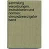 Sammlung Verordnungen, Instruktionen und Normen: vierundzwanzigster Band door Franz X. Oswald