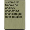 Sistema de trabajo de análisis económico financiero del hotel Paraíso door Reineria Hildelisa Esquijarosa Zaldívar