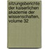 Sitzungsberichte Der Kaiserlichen Akademie Der Wissenschaften, Volume 32
