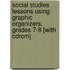 Social Studies Lessons Using Graphic Organizers, Grades 7-8 [with Cdrom]