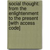 Social Thought: From the Enlightenment to the Present [With Access Code] door Alan Sica