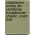 Statistischer Umriss der Sämtlichen Europäischen Staaten, erster Theil