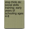 Stop Think Do: Social Skills Training: Early Years of Schooling Ages 4-8 door Lindy Petersen