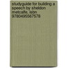 Studyguide For Building A Speech By Sheldon Metcalfe, Isbn 9780495567578 door Cram101 Textbook Reviews
