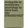 Studyguide For Evolutionary Psychology By David Buss, Isbn 9780205015627 door David Buss