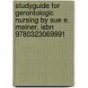Studyguide For Gerontologic Nursing By Sue E. Meiner, Isbn 9780323069991 by Cram101 Textbook Reviews