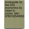 Studyguide For Law And Economics By Robert B. Cooter, Isbn 9780132540650 door Cram101 Textbook Reviews