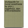 Studyguide For Nurse Anesthesia By John J. Nagelhout, Isbn 9781416050254 by Cram101 Textbook Reviews