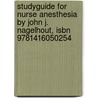 Studyguide For Nurse Anesthesia By John J. Nagelhout, Isbn 9781416050254 door Cram101 Textbook Reviews