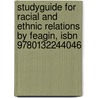 Studyguide For Racial And Ethnic Relations By Feagin, Isbn 9780132244046 by Cram101 Textbook Reviews