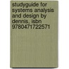 Studyguide For Systems Analysis And Design By Dennis, Isbn 9780471722571 door Cram101 Textbook Reviews