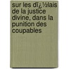 Sur Les Dï¿½Lais De La Justice Divine, Dans La Punition Des Coupables by Par Amyot