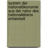 System der Nationalökonomie aus der Natur des Nationallebens entwickelt door Adam Oberndorfer Johann