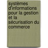 Systèmes d'Informations pour la gestion et la sécurisation du commerce door Roger C. Ntankouo Njila