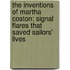The Inventions Of Martha Coston: Signal Flares That Saved Sailors' Lives