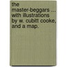 The Master-Beggars ... With illustrations by W. Cubitt Cooke, and a map. door Leslie Cope Cornford